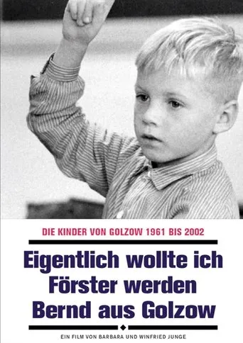 Póster de Eigentlich wollte ich Förster werden - Bernd aus Golzow