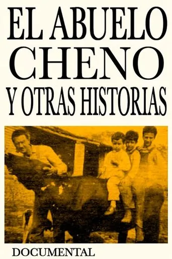 Póster de El abuelo Cheno y Otras Historias