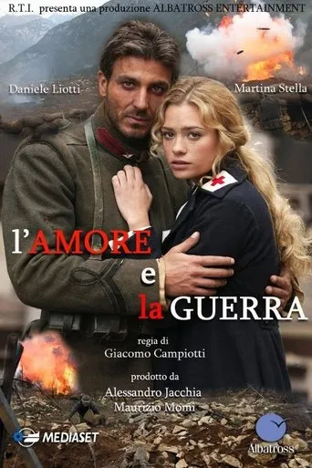 Póster de El amor y la guerra (2007) con Andrea Tidona como Generale Croce