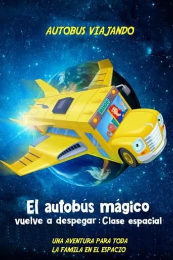 Póster de El Autobús Mágico Vuelve a Despegar: Clase Espacial