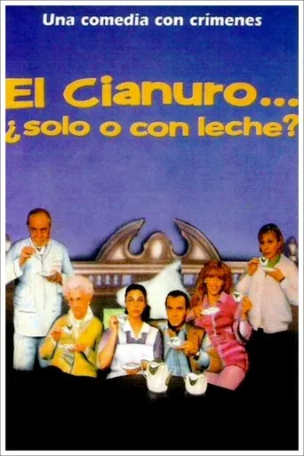 Póster de El cianuro… ¿solo o con leche?