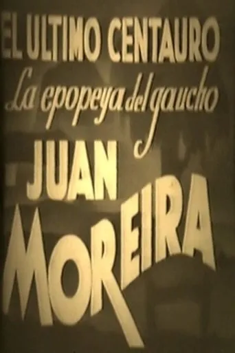 Póster de El último centauro - La epopeya del gaucho Juan Moreira