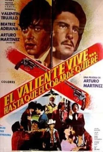 Póster de El valiente vive... hasta que el cobarde quiere