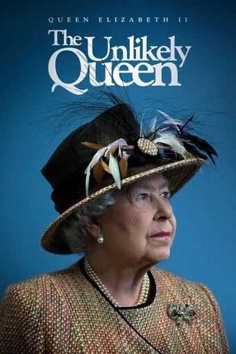 Póster de ELIZABETH II: THE UNLIKELY QUEEN