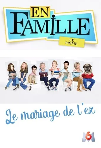 Póster de En famille : Le mariage de l'ex