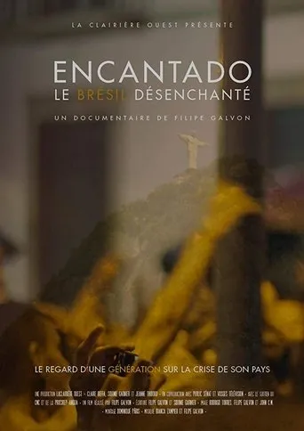 Póster de Encantado: Le Brésil Désenchanté
