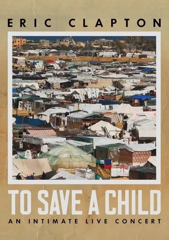Póster de Eric Clapton: To Save A Child - An Intimate Live Concert