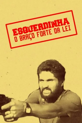 Póster de Esquerdinha - O Braço Forte da Lei