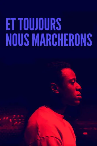 Póster de Et toujours nous marcherons