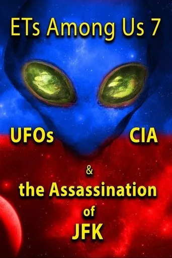 Póster de ETs Among Us 7: UFOs, CIA & the Assassination of JFK