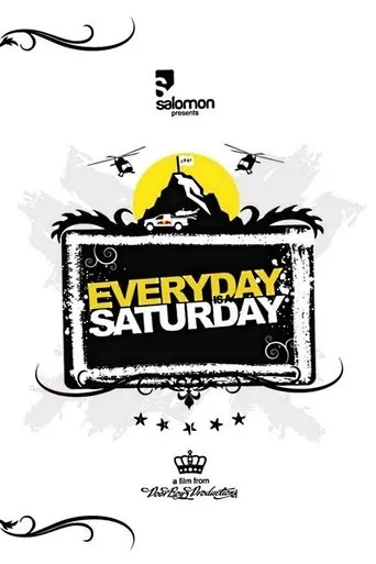 Póster de Everyday Is a Saturday