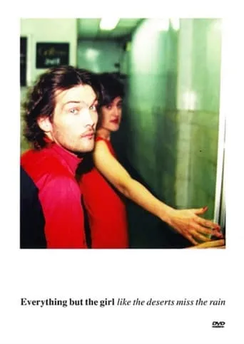 Póster de Everything but the Girl: Like the Deserts Miss the Rain