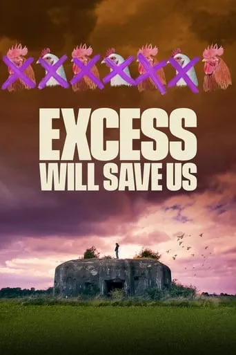 Póster de Excess Will Save Us