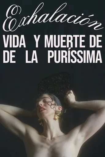 Póster de Exhalación: Vida y muerte de De La Puríssima