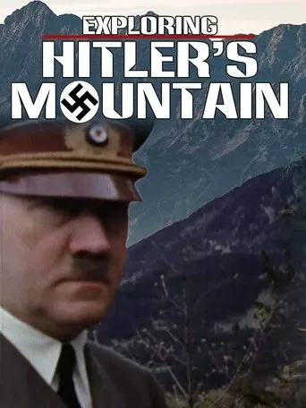 Póster de Exploring Hitler's Mountain