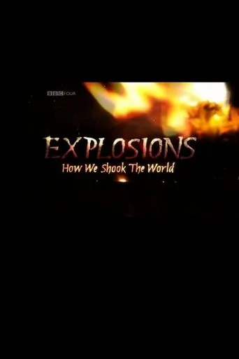 Póster de Explosions: How We Shook the World