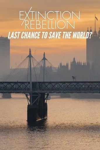 Póster de Extinction Rebellion: Last Chance to Save the World?
