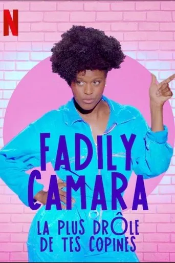 Póster de Fadily Camara: La plus drôle de tes copines