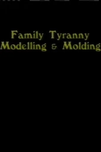 Póster de Family Tyranny (Modeling and Molding)