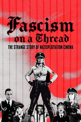 Póster de Fascism on a Thread: The Strange Story of Nazisploitation Cinema