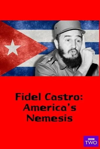 Póster de Fidel Castro: America's Nemesis