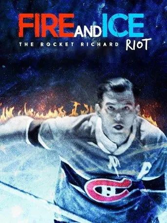 Póster de Fire and Ice: The Rocket Richard Riot