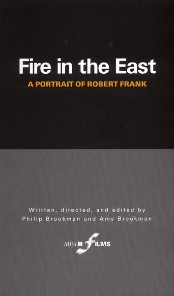 Póster de Fire in the East: A Portrait of Robert Frank