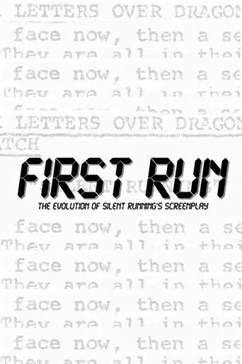 Póster de First Run: The Evolution Of Silent Running's Screenplay