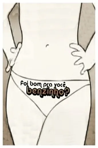 Póster de Foi Bom pra Você, Benzinho?