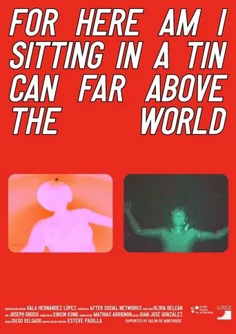 Póster de For here am I sitting in a tin can far above the world