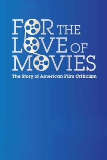 Póster de For the Love of Movies: The Story of American Film Criticism