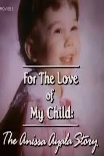 Póster de For The Love of My Child: The Anissa Ayala Story