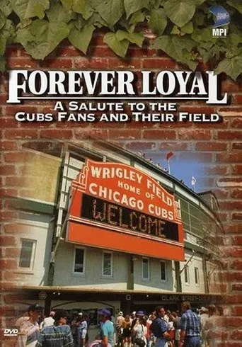 Póster de Forever Loyal: A Salute to the Cubs Fans and Their Field