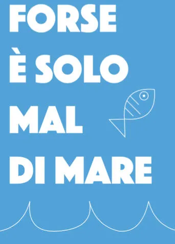 Póster de Forse è solo mal di mare