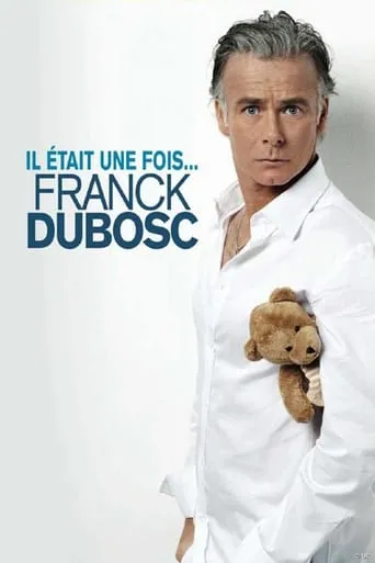 Póster de Franck Dubosc - Il était une fois...