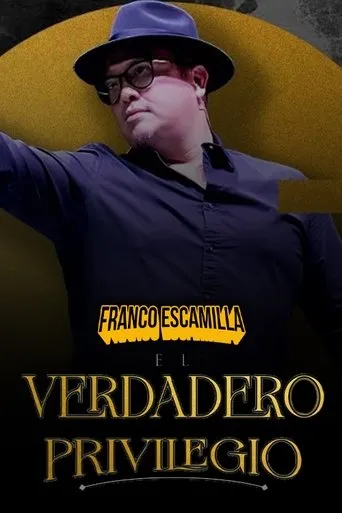 Póster de Franco Escamilla: El Verdadero Privilegio