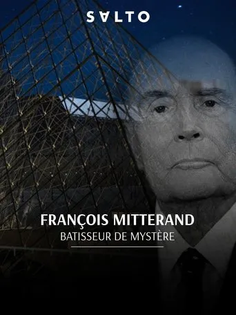 Póster de François Mitterrand : Bâtisseur de mystères