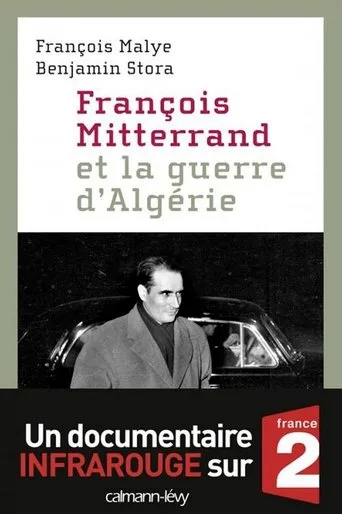 Póster de François Mitterrand et la guerre d'Algérie