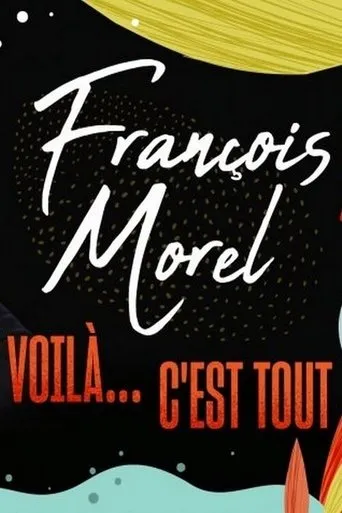 Póster de François Morel : voilà... c'est tout