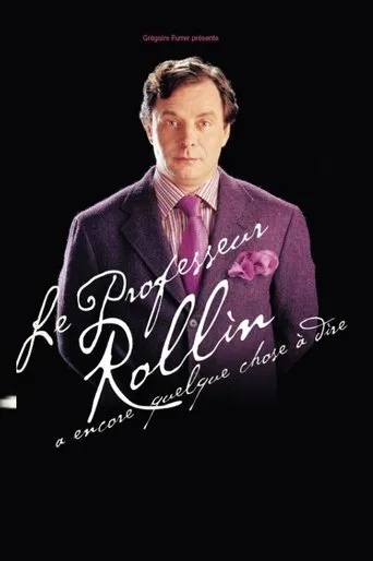 Póster de François Rollin - Le Professeur Rollin a encore quelque chose à dire