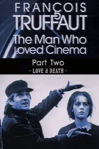 Póster de François Truffaut: The Man Who Loved Cinema - Love & Death