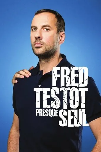 Póster de Fred Testot: Presque Seul