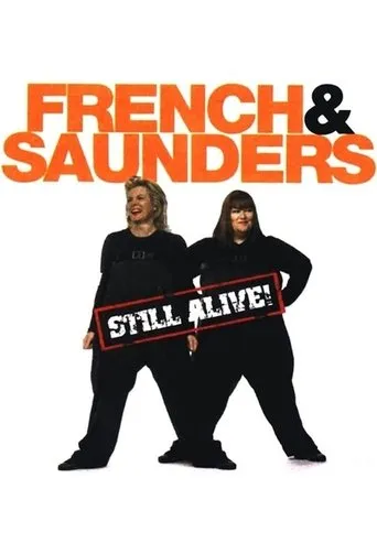 Póster de French and Saunders: Still Alive