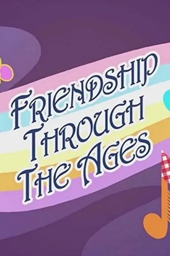 Póster de Friendship Through the Ages