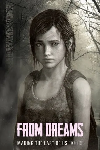 Póster de From Dreams - The Making of the Last of Us: Left Behind