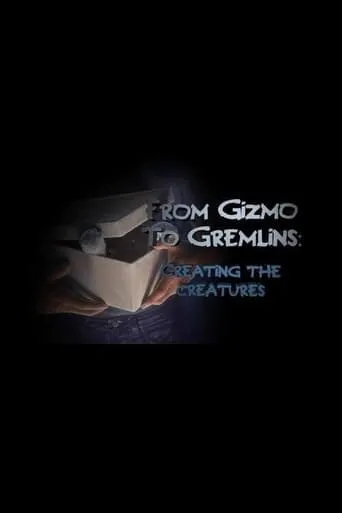 Póster de From Gizmo to Gremlins: Creating the Creatures