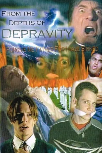 Póster de From The Depths Of Depravity: Forgive Me Father For I Have Sinned