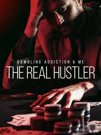 Póster de Gambling Addiction & Me: The Real Hustler