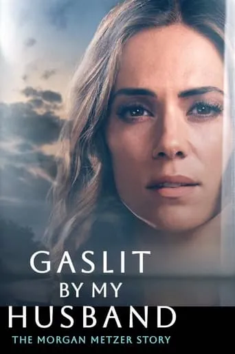 Póster de Gaslit by My Husband: The Morgan Metzer Story