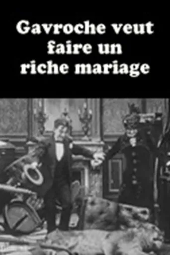 Póster de Gavroche veut faire un riche mariage